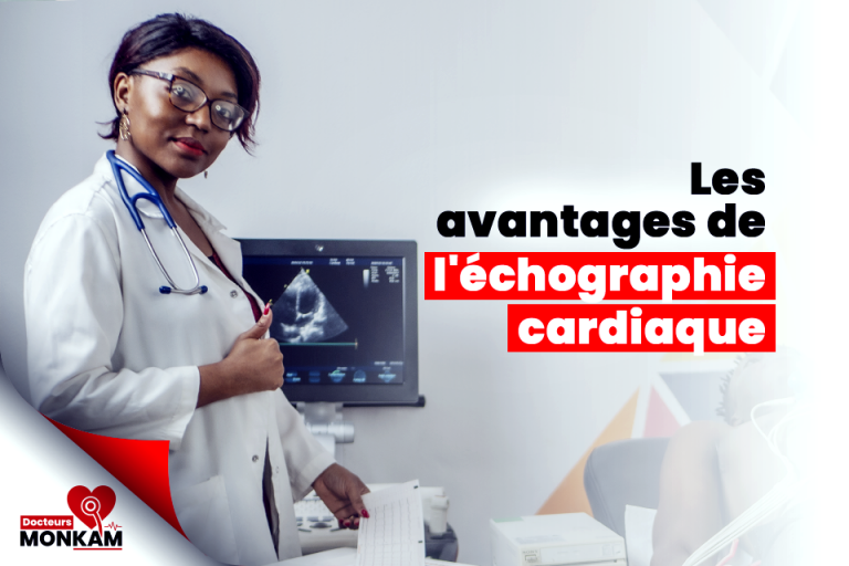 Les avantages de l&rsquo;échographie cardiaque