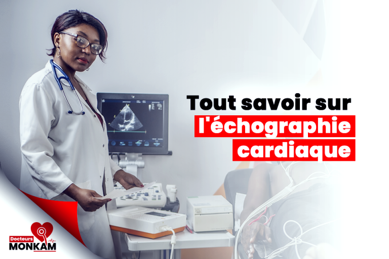 Tout savoir sur l'échographie cardiaque