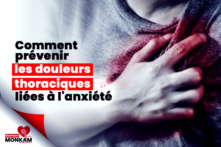 Comment prévenir les douleurs thoraciques liées à l&rsquo;anxiété ?