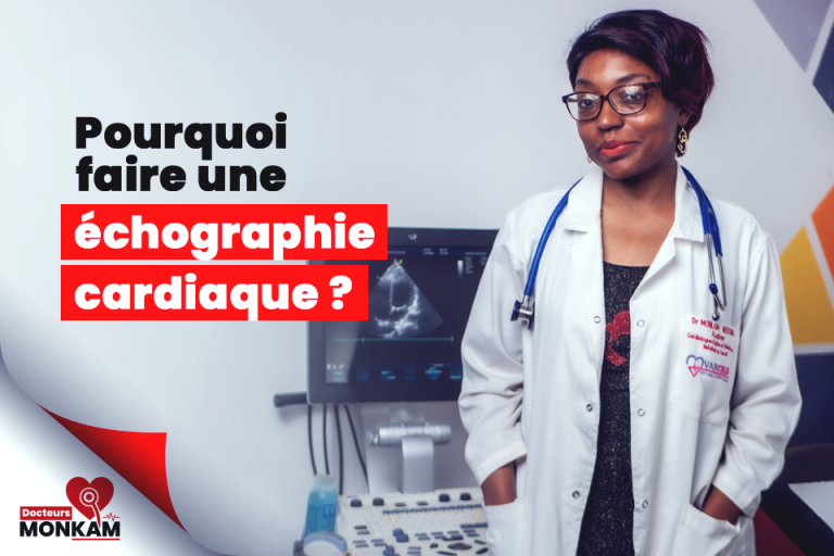 Pourquoi l'échographie cardiaque est-elle importante pour votre santé ?