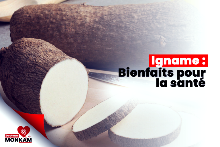 Igname : Quels sont ses bienfaits pour la santé