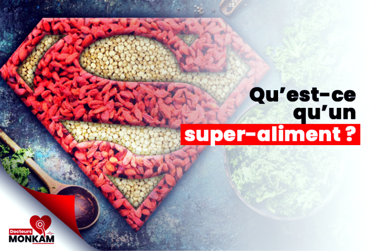 Qu’est-ce qu’un super-aliment ?
