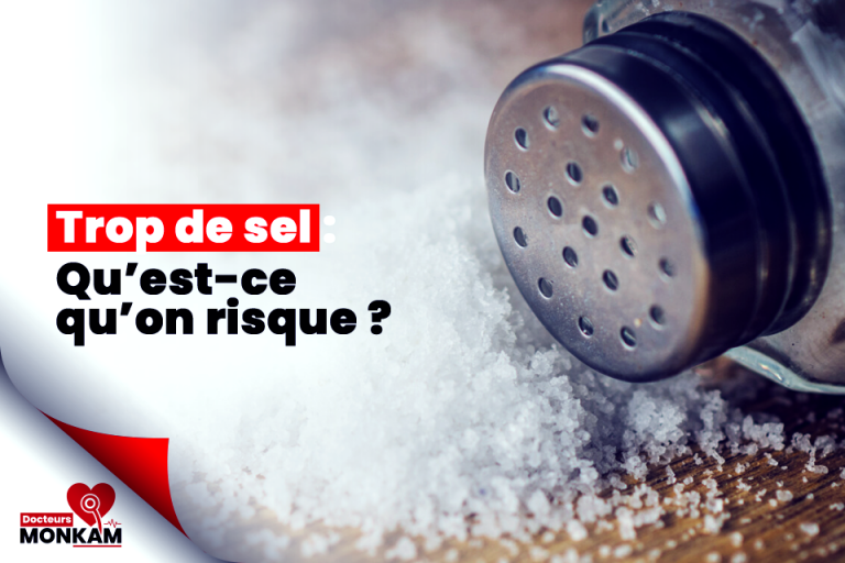 Trop de sel Qu’estce qu’on risque ? Docteurs Monkam