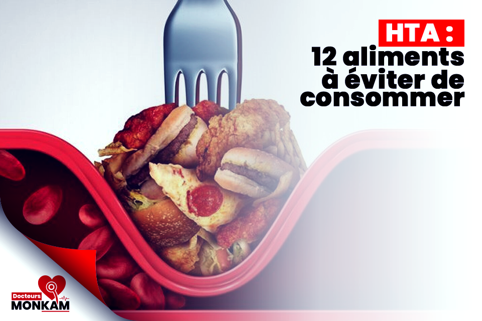 12 aliments à éviter de consommer en cas d’hypertension artérielle