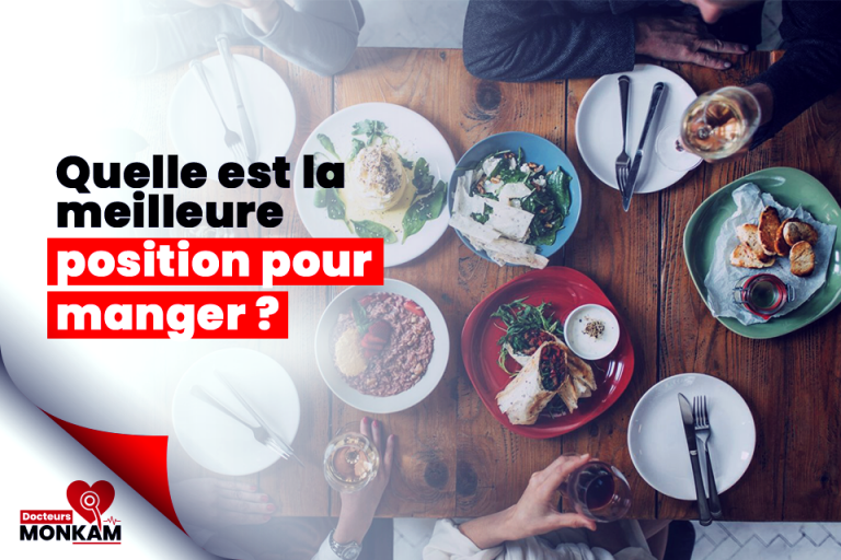 Quelle est la meilleure position pour manger