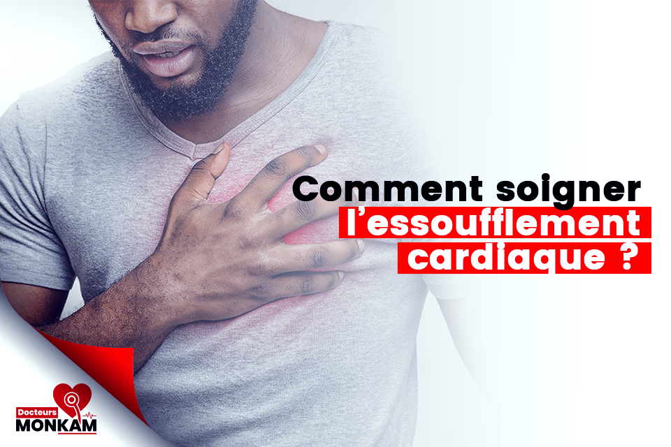 Comment soigner l’essoufflement cardiaque ?