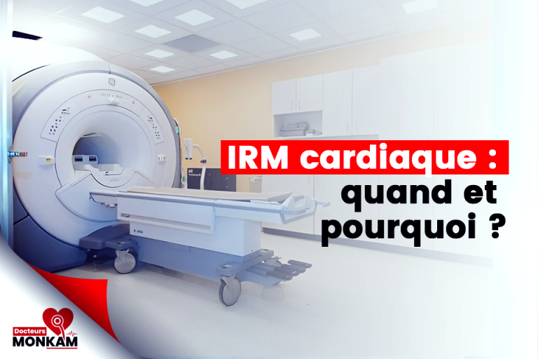 IRM cardiaque : quand et pourquoi ?